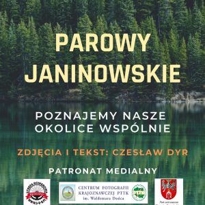 Parowy Janinowskie – Poznajemy nasze okolice wspólnie.                Zdjęcia i tekst: Czesław Dyr