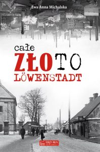 Read more about the article Całe złoto Löwenstadt.